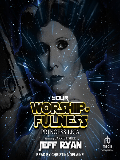 Title details for Your Worshipfulness, Princess Leia by Jeff Ryan - Available